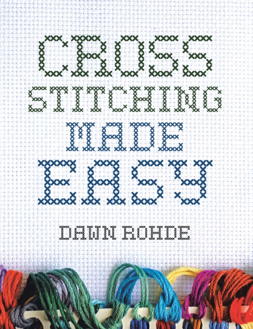 E-knjiga Cross Stitching Made Easy Dawn Rohde