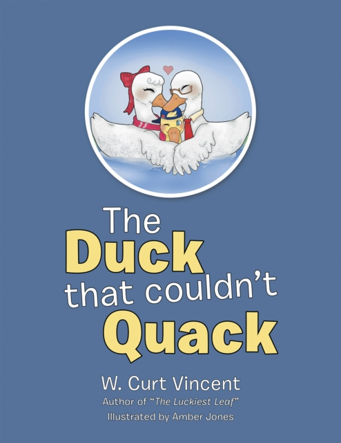 E-book Duck That Couldn't Quack W. Curt Vincent