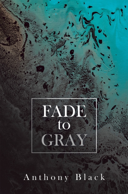 E-kniha Fade to Gray Anthony Black