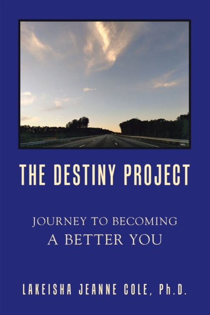 E-knjiga Destiny Project LaKeisha Jeanne Cole Ph.D.