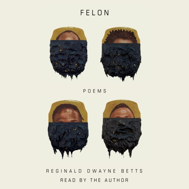 Audiobook Felon Reginald Dwayne Betts