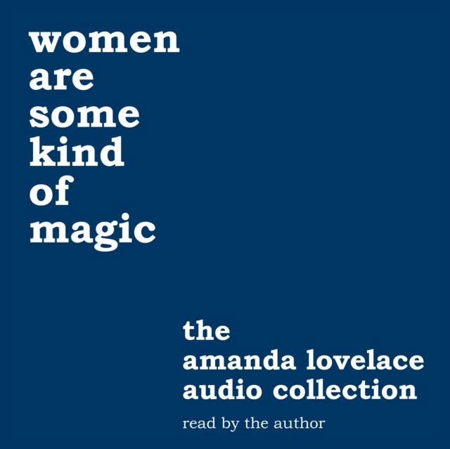 Audiokniha women are some kind of magic Amanda Lovelace