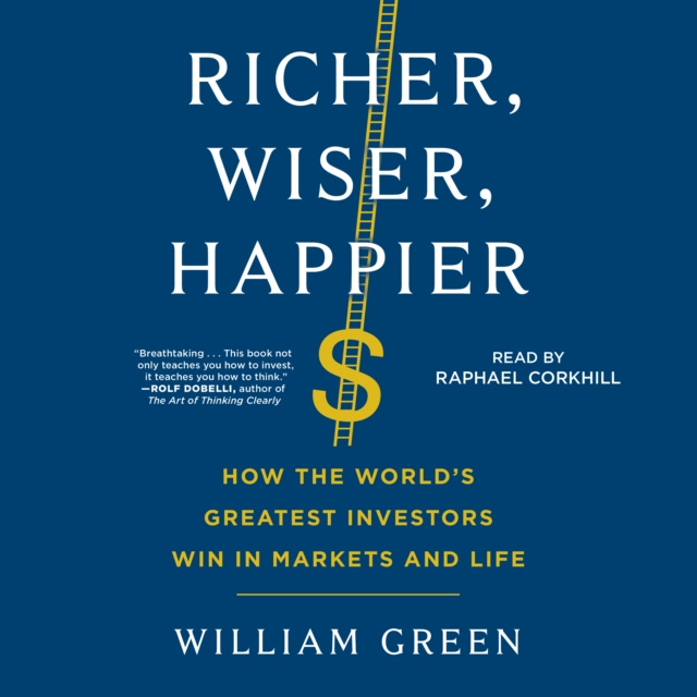 Livre audio Richer, Wiser, Happier William Green