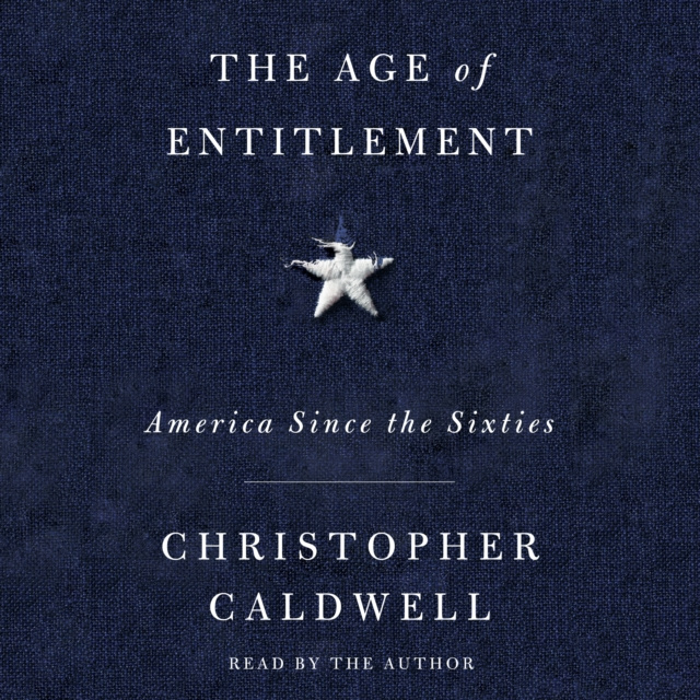 Audiokniha Age of Entitlement Christopher Caldwell