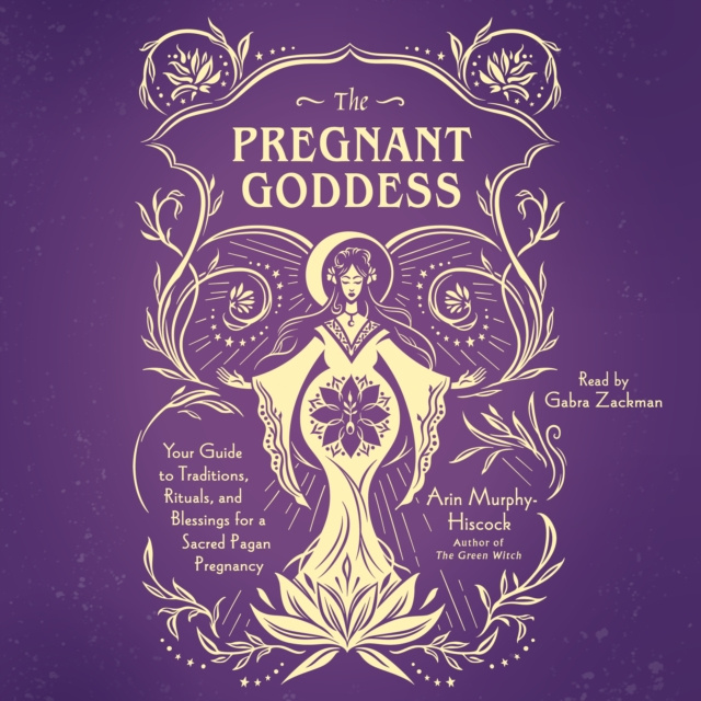 Audiokniha Pregnant Goddess Arin Murphy-Hiscock