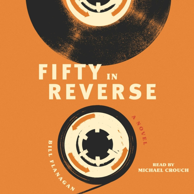 Audiobook Fifty in Reverse Bill Flanagan