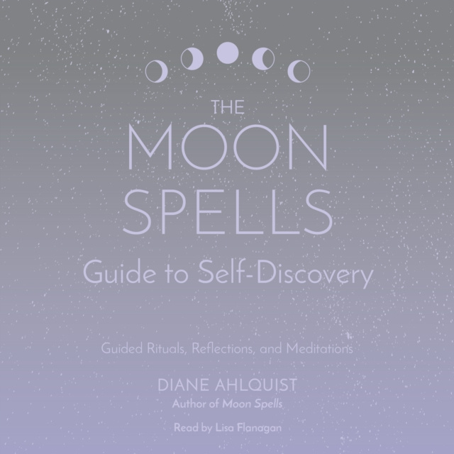 Audiokniha Moon Spells Guide to Self-Discovery Diane Ahlquist