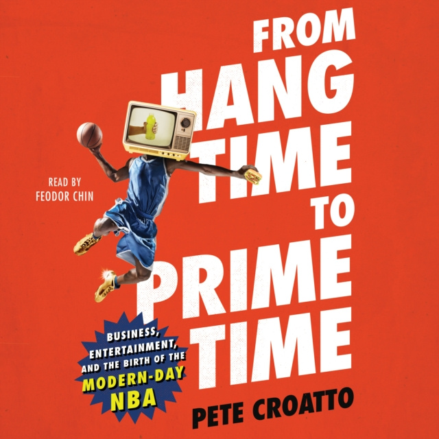 Hörbuch From Hang Time to Prime Time Pete Croatto