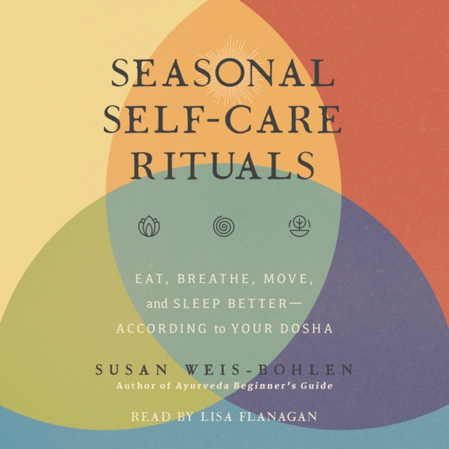 Audiokniha Seasonal Self-Care Rituals Susan Weis-Bohlen