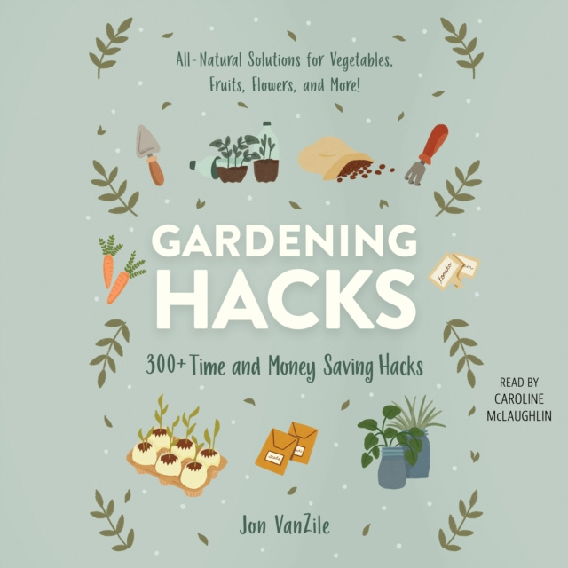Аудиокнига Gardening Hacks Jon VanZile