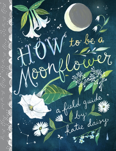E-book How to Be a Moonflower Katie Daisy