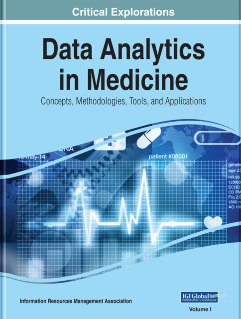 E-book Data Analytics in Medicine: Concepts, Methodologies, Tools, and Applications Information Resources