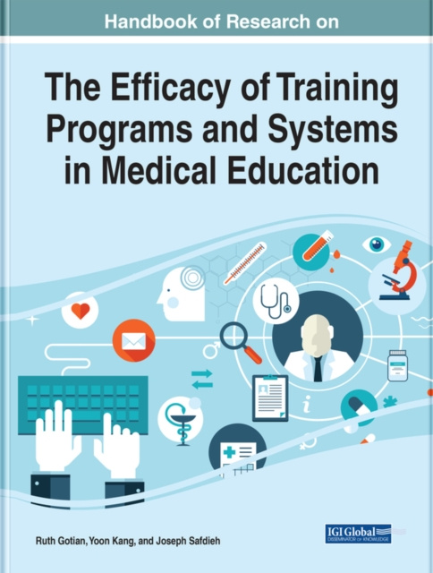 E-kniha Handbook of Research on the Efficacy of Training Programs and Systems in Medical Education Ruth