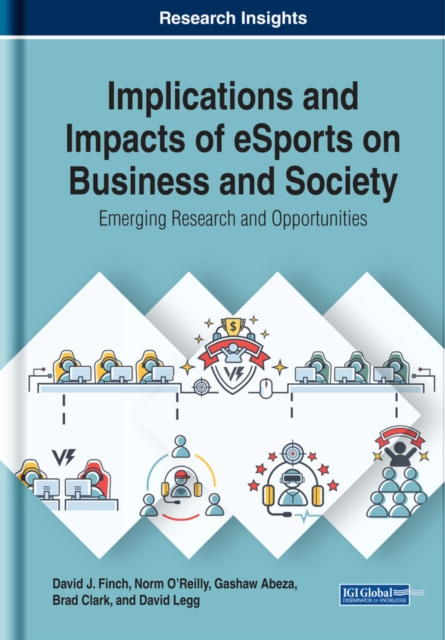E-kniha Implications and Impacts of eSports on Business and Society: Emerging Research and Opportunities David J.