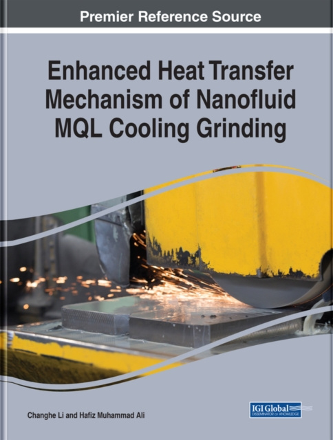 E-knjiga Enhanced Heat Transfer Mechanism of Nanofluid MQL Cooling Grinding Changhe