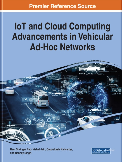 E-kniha IoT and Cloud Computing Advancements in Vehicular Ad-Hoc Networks Ram Shringar