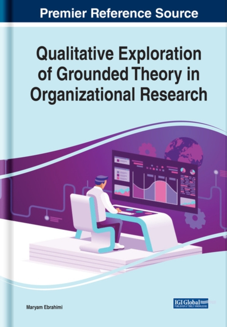 E-knjiga Qualitative Exploration of Grounded Theory in Organizational Research Maryam