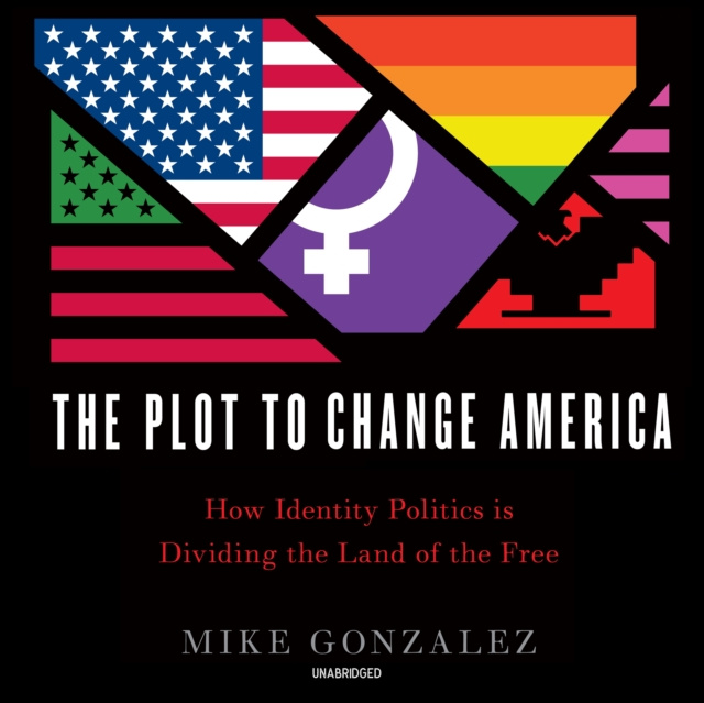 Audiobook Plot to Change America Mike Gonzalez