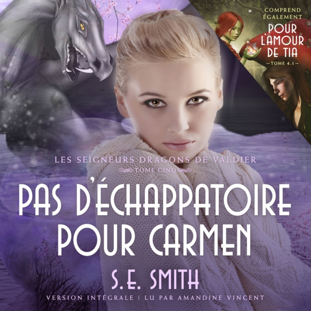 Audio knjiga Pour l'amour de Tia &amp; Pas d'echappatoire pour Carmen S.E. Smith