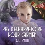 Audiokniha Pour l'amour de Tia &amp; Pas d'echappatoire pour Carmen S.E. Smith