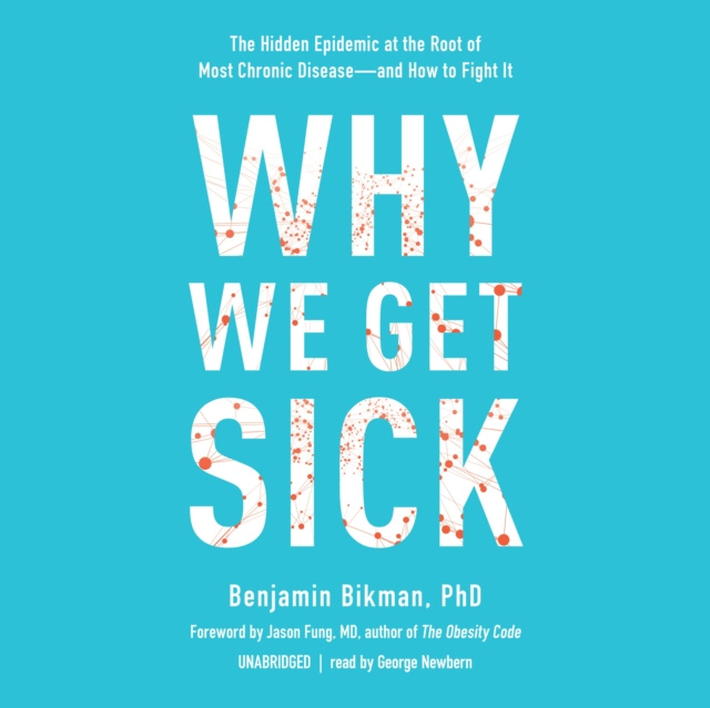 Audiokniha Why We Get Sick Benjamin Bikman