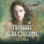 Audiokniha Trishas Verfolgung S.E. Smith