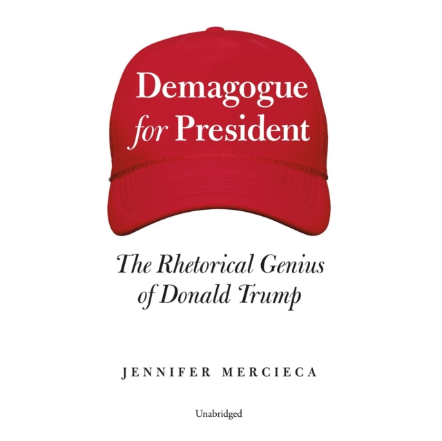 Audiokniha Demagogue for President Jennifer Mercieca