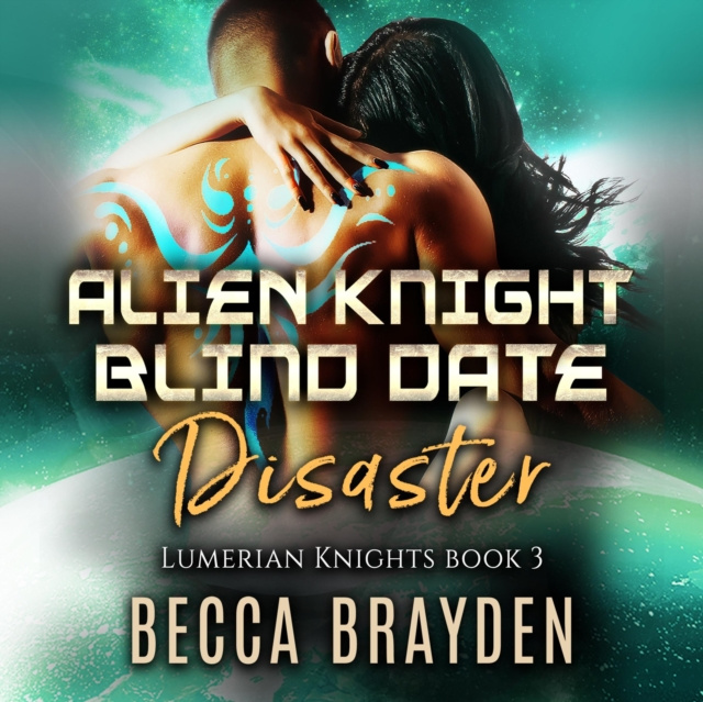 Audiokniha Alien Knight Blind Date Disaster Becca Brayden