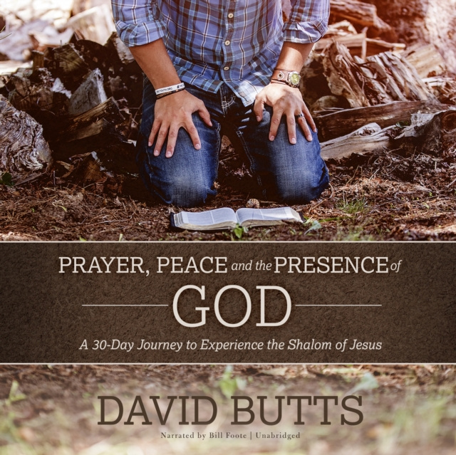 Audiokniha Prayer, Peace and the Presence of God David Butts