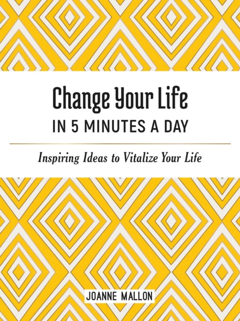 E-kniha Change Your Life in 5 Minutes a Day Joanne Mallon