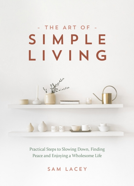 E-kniha Art of Simple Living Sam Lacey