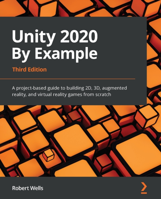 E-knjiga Unity 2020 By Example Wells Robert Wells