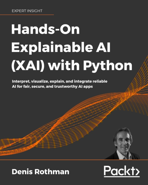 E-book Hands-On Explainable AI (XAI) with Python Rothman Denis Rothman