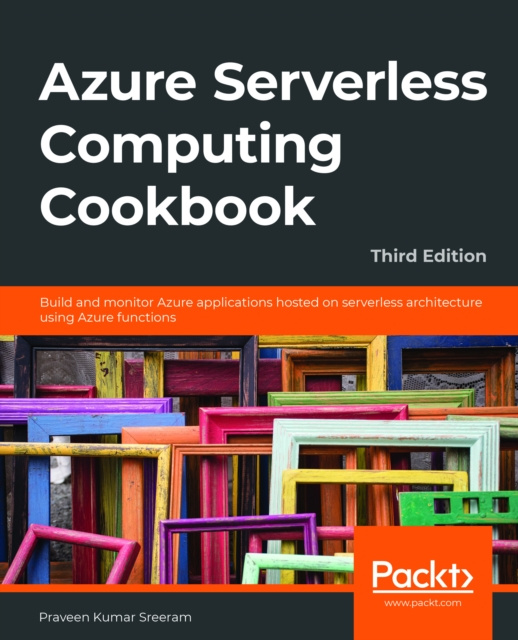 E-knjiga Azure Serverless Computing Cookbook Sreeram Praveen Kumar Sreeram