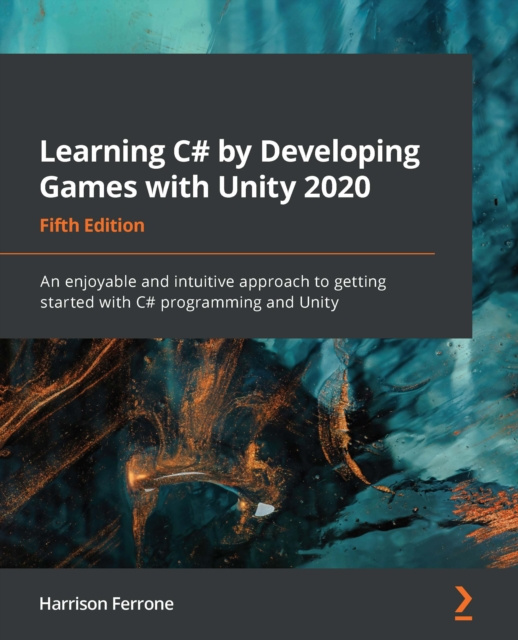 E-book Learning C# by Developing Games with Unity 2020 Ferrone Harrison Ferrone