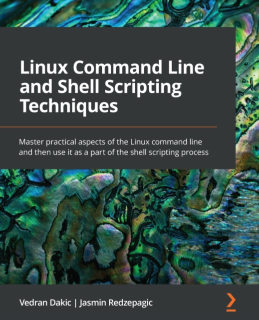 E-knjiga Linux Command Line and Shell Scripting Techniques Dakic Vedran Dakic