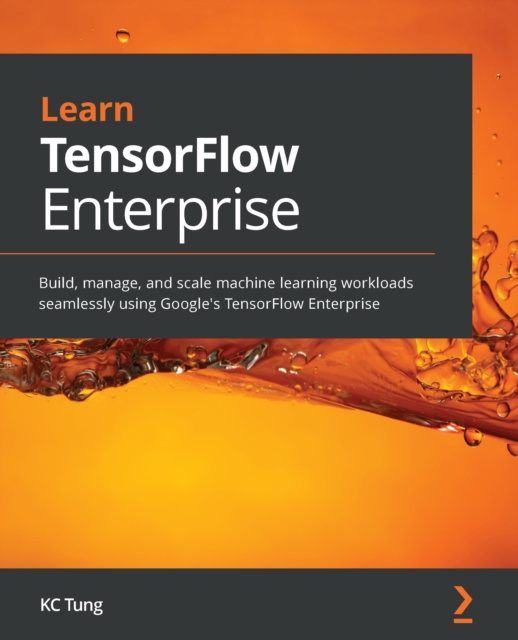 E-knjiga Learn TensorFlow Enterprise Tung KC Tung
