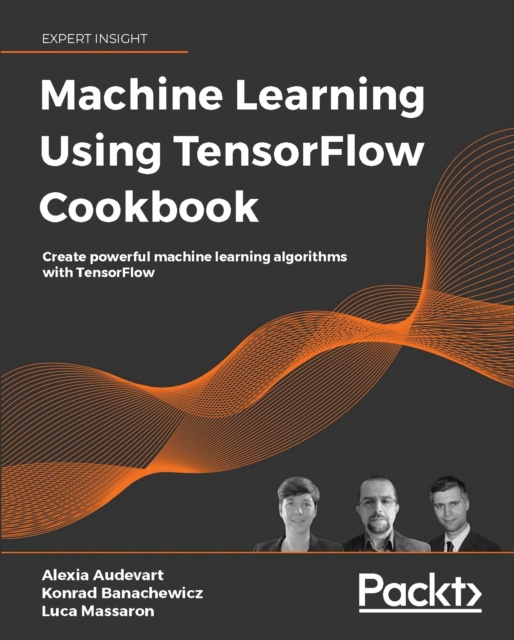E-knjiga Machine Learning Using TensorFlow Cookbook Audevart Alexia Audevart