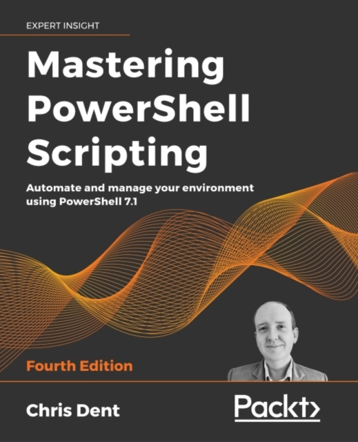 E-knjiga Mastering PowerShell Scripting Dent Chris Dent