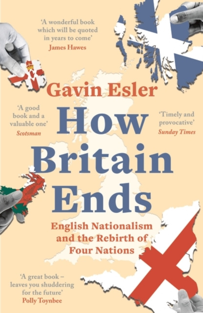 E-book How Britain Ends Gavin Esler