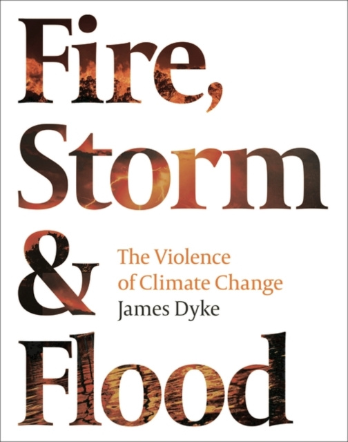 E-Book Fire, Storm and Flood James Dyke