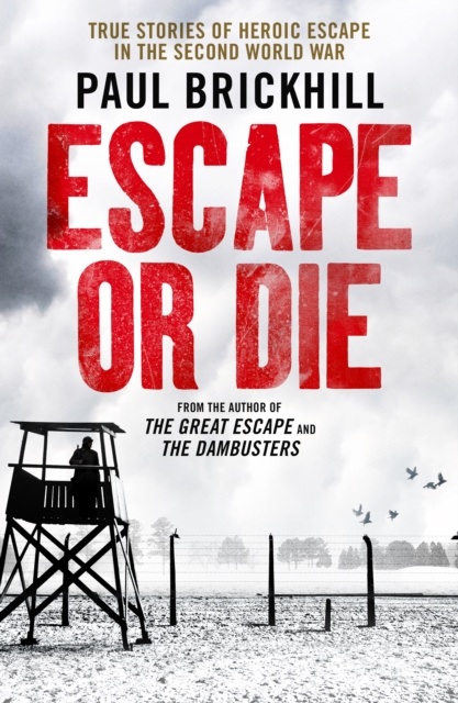 E-kniha Escape or Die Paul Brickhill