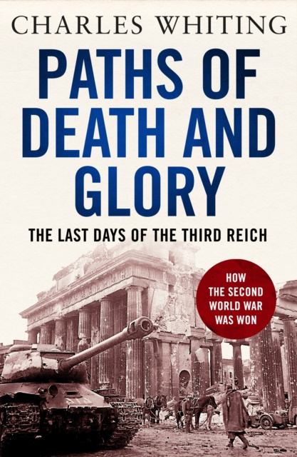 E-kniha Paths of Death and Glory Charles Whiting