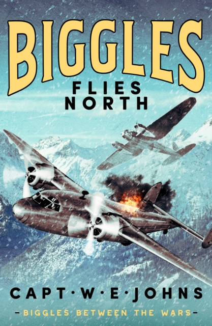 E-book Biggles Flies North Captain W. Johns