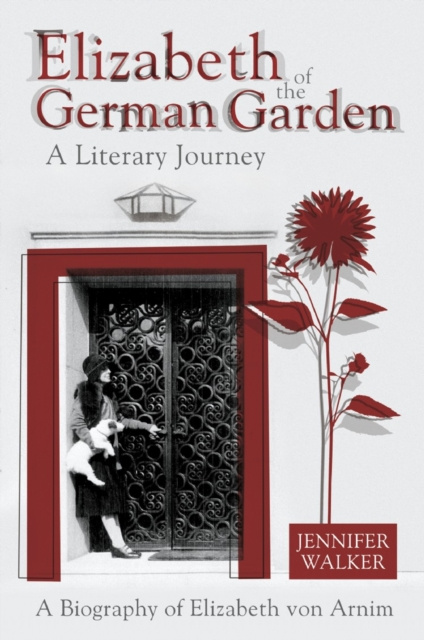 E-kniha Elizabeth of the German Garden - A Literary Journey Jennifer Walker