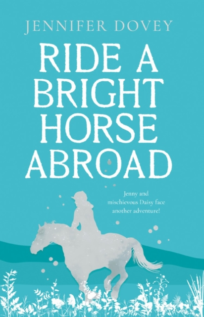 E-knjiga Ride a Bright Horse Abroad Jennifer Dovey