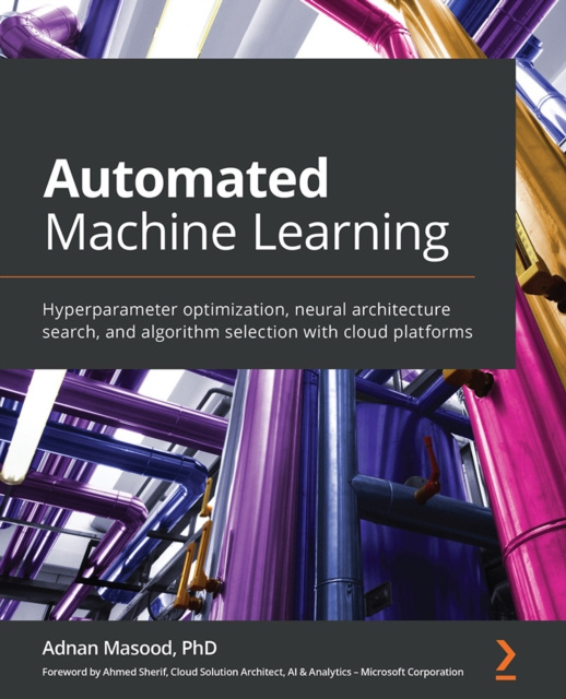 E-knjiga Automated Machine Learning Masood Adnan Masood