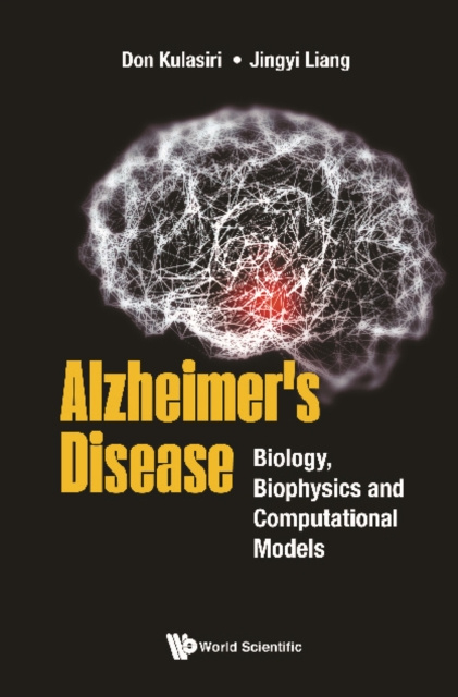 E-Book Alzheimer's Disease: Biology, Biophysics And Computational Models Kulasiri Don Kulasiri