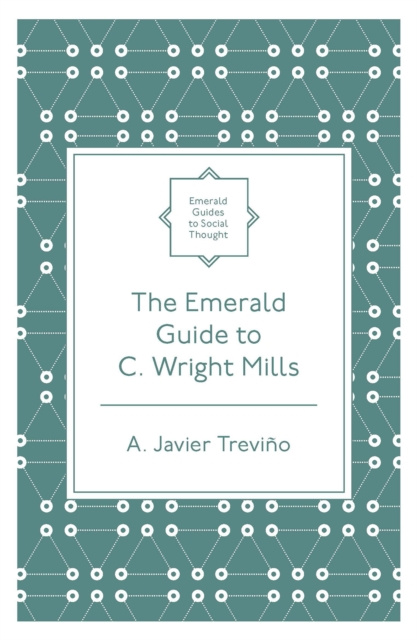 E-knjiga Emerald Guide to C. Wright Mills A. Javier Trevino
