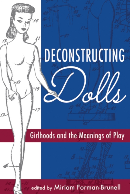 E-book Deconstructing Dolls Miriam Forman-Brunell